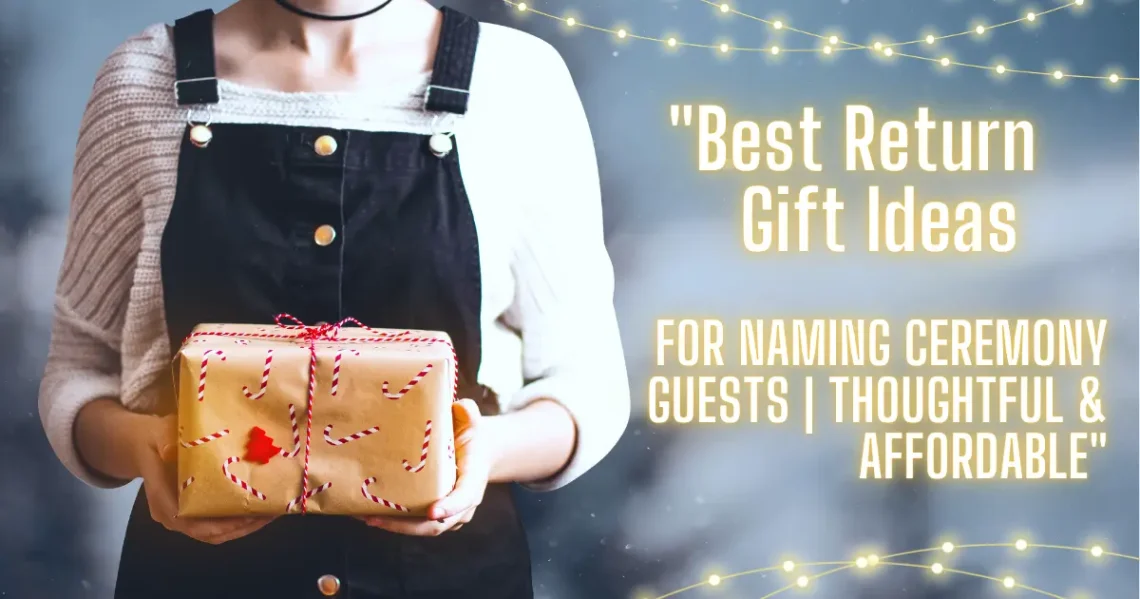 best return gifts for Naming Ceremony Guests | Thoughtful & Affordable"