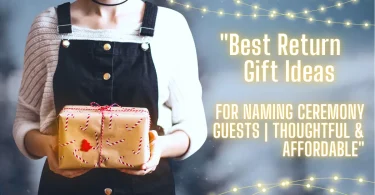 best return gifts for Naming Ceremony Guests | Thoughtful & Affordable"