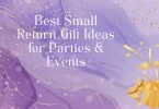 Best Small Return Gift Ideas for Parties & Events