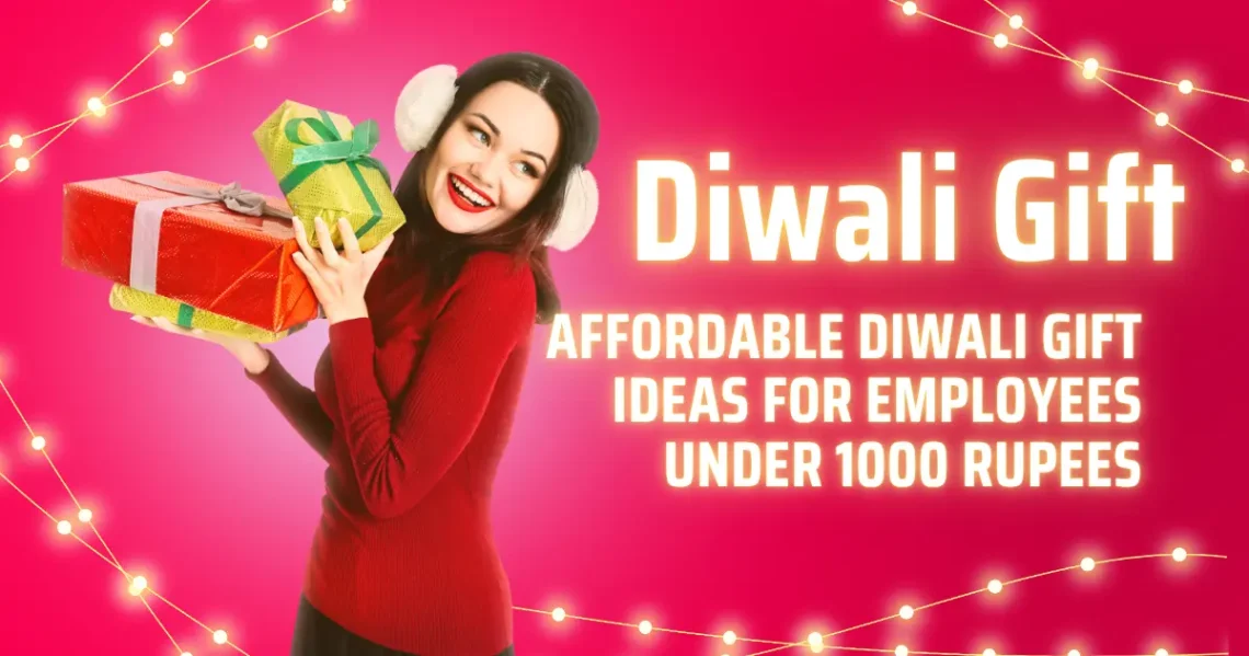 Affordable Diwali Gift Ideas for Employees Under 1000 Rupees