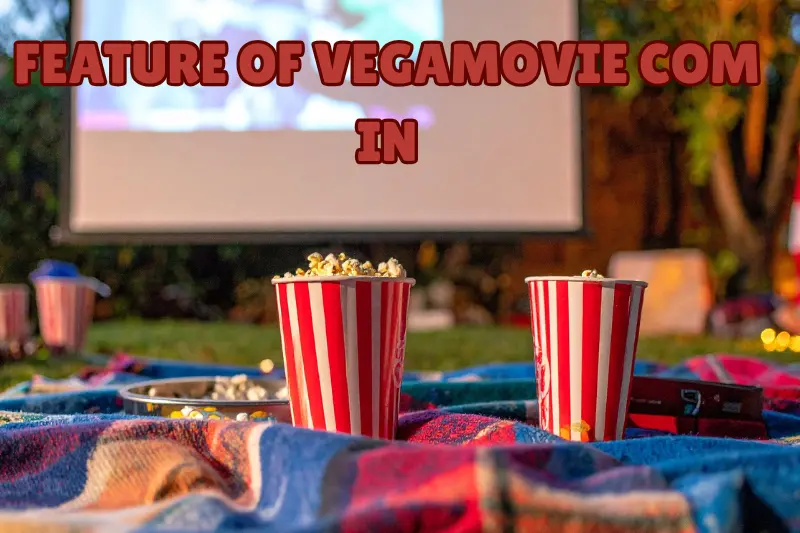 feature of vegamovie com in