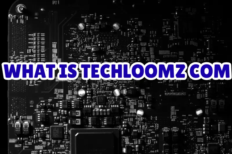 what is techloomz com